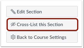 Canvas Cross-List This Section button Canvas Cross-List This Section button